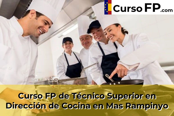 Curso FP de Técnico Superior en Dirección de Cocina en Mas Rampinyo