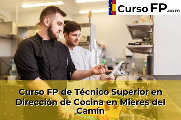 Curso FP de Técnico Superior en Dirección de Cocina en Los Cabos 50 Curso FP de Técnico Superior en Dirección de Cocina en Mieres del Camín