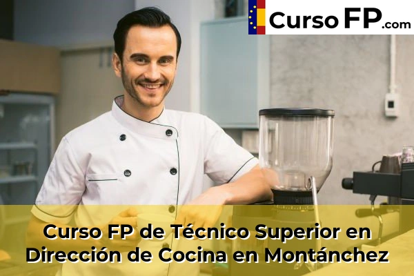 Curso FP de Técnico Superior en Dirección de Cocina en Coria 37 Curso FP de Técnico Superior en Dirección de Cocina en Montánchez