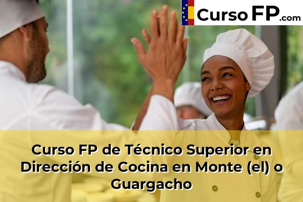 Curso FP de Técnico Superior en Dirección de Cocina en la provincia de Tenerife 37 Curso FP de Técnico Superior en Dirección de Cocina en Monte (el) o Guargacho