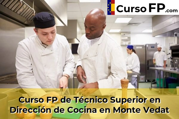 Curso FP de Técnico Superior en Dirección de Cocina en Monte Vedat