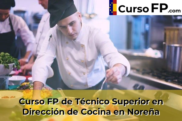 Curso FP de Técnico Superior en Dirección de Cocina en Los Cabos 52 Curso FP de Técnico Superior en Dirección de Cocina en Noreña