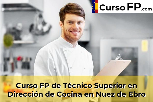 Curso FP de Técnico Superior en Dirección de Cocina en Calatayud 45 Curso FP de Técnico Superior en Dirección de Cocina en Nuez de Ebro