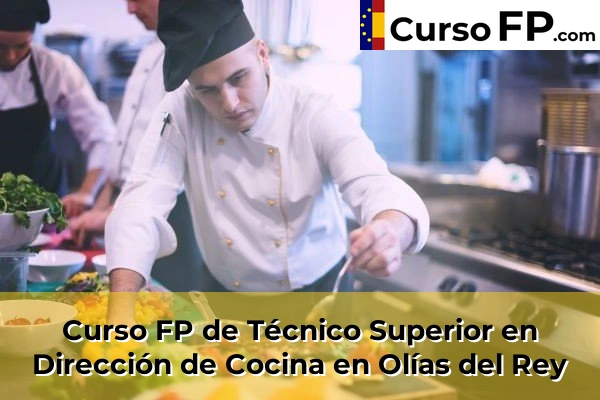 Curso FP de Técnico Superior en Dirección de Cocina en Sonseca 53 Curso FP de Técnico Superior en Dirección de Cocina en Olías del Rey