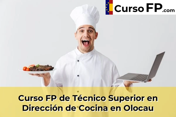 Curso FP de Técnico Superior en Dirección de Cocina en Olocau