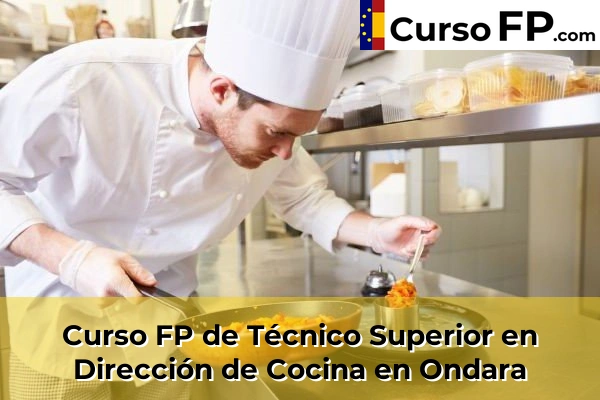 Curso FP de Técnico Superior en Dirección de Cocina en Jacarilla 84 Curso FP de Técnico Superior en Dirección de Cocina en Ondara