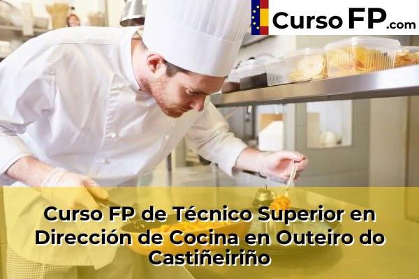 Curso FP de Técnico Superior en Dirección de Cocina en Montrove 74 Curso FP de Técnico Superior en Dirección de Cocina en Outeiro do Castiñeiriño
