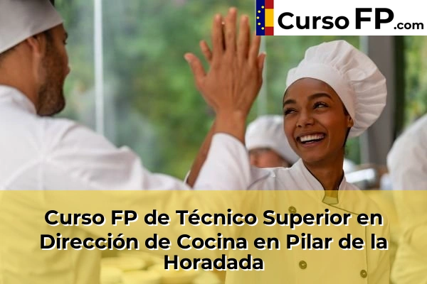 Curso FP de Técnico Superior en Dirección de Cocina en Jacarilla 91 Curso FP de Técnico Superior en Dirección de Cocina en Pilar de la Horadada