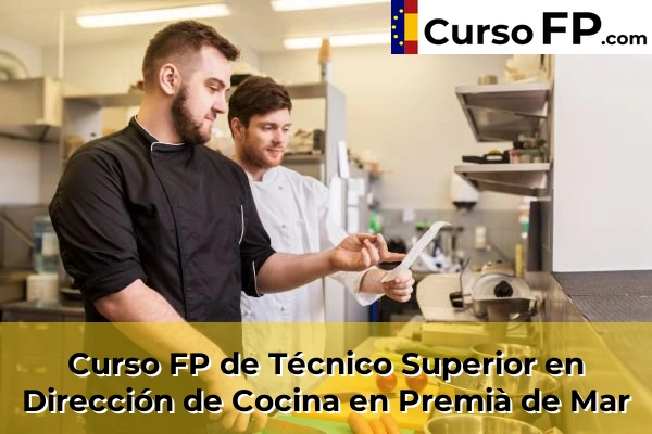 Curso FP de Técnico Superior en Dirección de Cocina en Premià de Mar