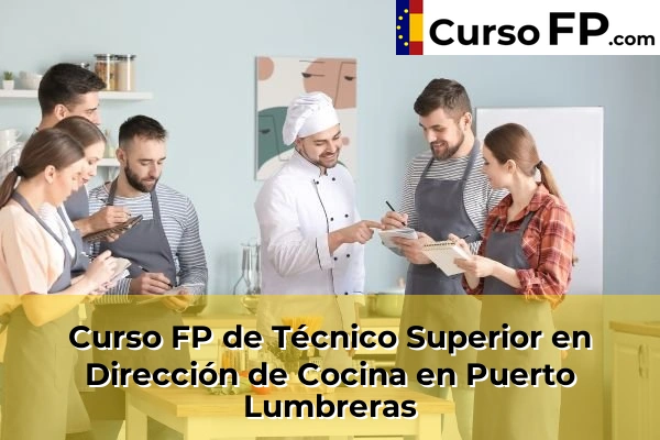 Curso FP de Técnico Superior en Dirección de Cocina en San Pedro del Pinatar 90 Curso FP de Técnico Superior en Dirección de Cocina en Puerto Lumbreras