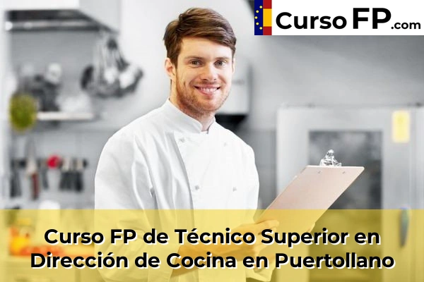 Curso FP de Técnico Superior en Dirección de Cocina en Socuéllamos 43 Curso FP de Técnico Superior en Dirección de Cocina en Puertollano