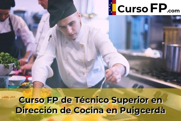 Curso FP de Técnico Superior en Dirección de Cocina en Santa Coloma de Farners 49 Curso FP de Técnico Superior en Dirección de Cocina en Puigcerdà