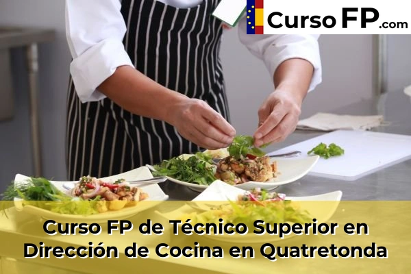 Curso FP de Técnico Superior en Dirección de Cocina en Quatretonda