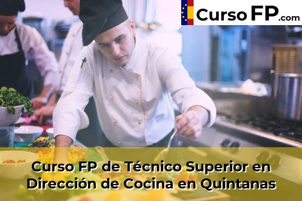 Curso FP de Técnico Superior en Dirección de Cocina en Quintanas