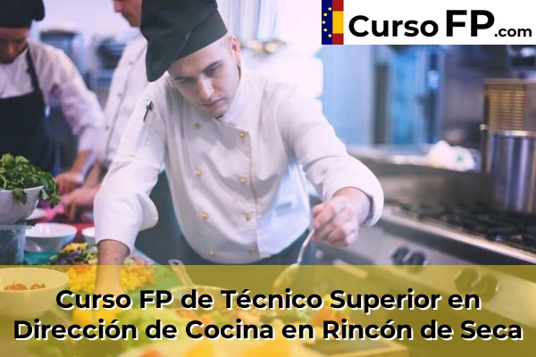 Curso FP de Técnico Superior en Dirección de Cocina en San Pedro del Pinatar 93 Curso FP de Técnico Superior en Dirección de Cocina en Rincón de Seca