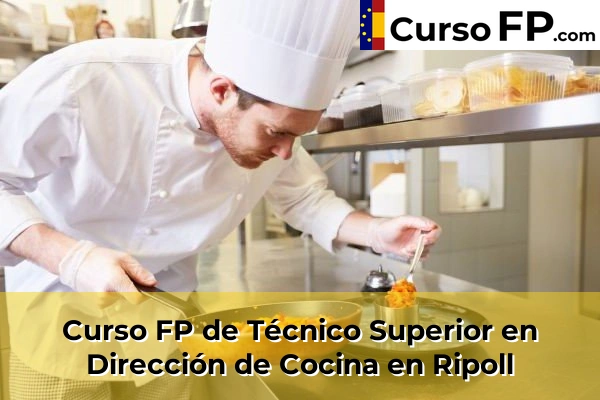 Curso FP de Técnico Superior en Dirección de Cocina en Santa Coloma de Farners 50 Curso FP de Técnico Superior en Dirección de Cocina en Ripoll