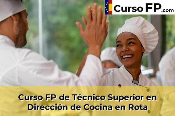 Curso FP de Técnico Superior en Dirección de Cocina en Chipiona 55 Curso FP de Técnico Superior en Dirección de Cocina en Rota