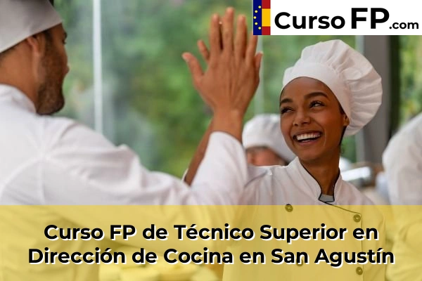 Curso FP de Técnico Superior en Dirección de Cocina en San Agustín