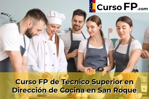 Curso FP de Técnico Superior en Dirección de Cocina en Chipiona 61 Curso FP de Técnico Superior en Dirección de Cocina en San Roque
