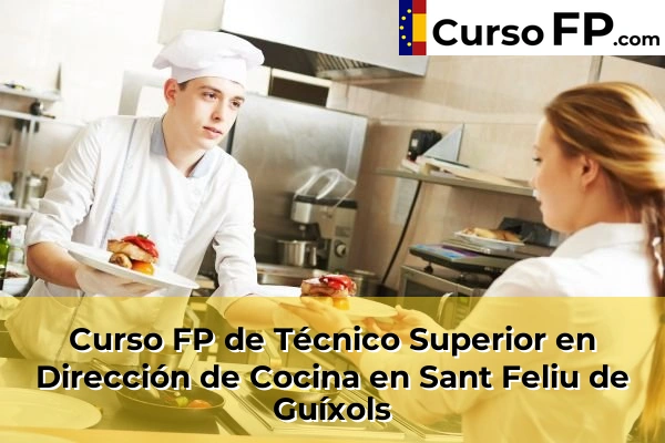 Curso FP de Técnico Superior en Dirección de Cocina en Santa Coloma de Farners 54 Curso FP de Técnico Superior en Dirección de Cocina en Sant Feliu de Guíxols