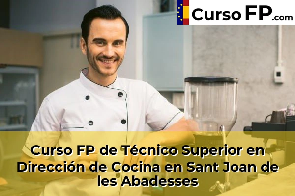 Curso FP de Técnico Superior en Dirección de Cocina en Santa Coloma de Farners 56 Curso FP de Técnico Superior en Dirección de Cocina en Sant Joan de les Abadesses
