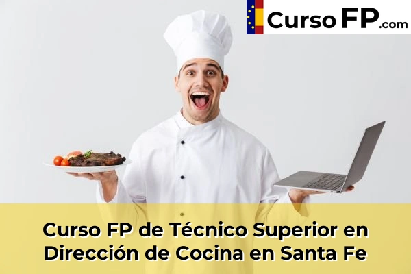 Curso FP de Técnico Superior en Dirección de Cocina en Peligros 70 Curso FP de Técnico Superior en Dirección de Cocina en Santa Fe