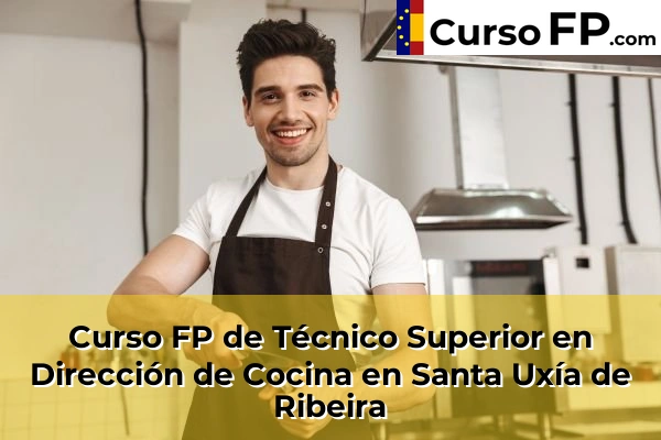 Curso FP de Técnico Superior en Dirección de Cocina en Montrove 86 Curso FP de Técnico Superior en Dirección de Cocina en Santa Uxía de Ribeira