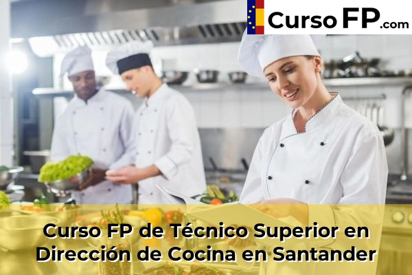 Curso FP de Técnico Superior en Dirección de Cocina en Limpias 57 Curso FP de Técnico Superior en Dirección de Cocina en Santander
