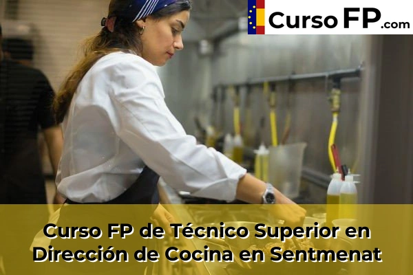 Curso FP de Técnico Superior en Dirección de Cocina en Sentmenat