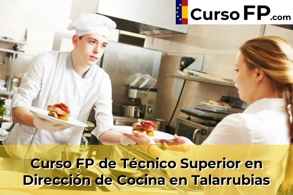 Curso FP de Técnico Superior en Dirección de Cocina en Talarrubias