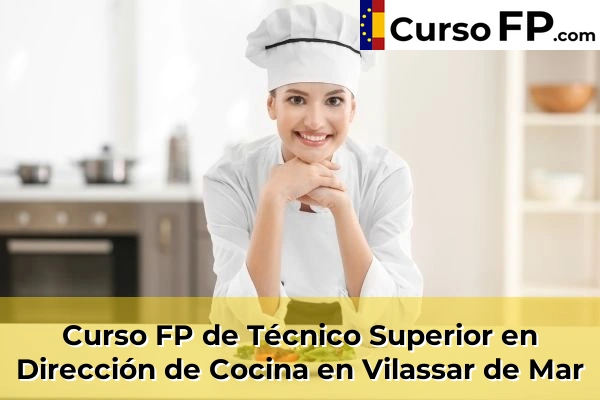 Curso FP de Técnico Superior en Dirección de Cocina en Vilassar de Mar
