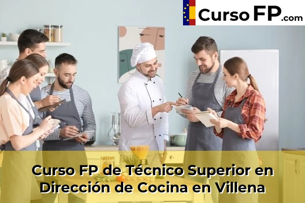 Curso FP de Técnico Superior en Dirección de Cocina en Jacarilla 111 Curso FP de Técnico Superior en Dirección de Cocina en Villena
