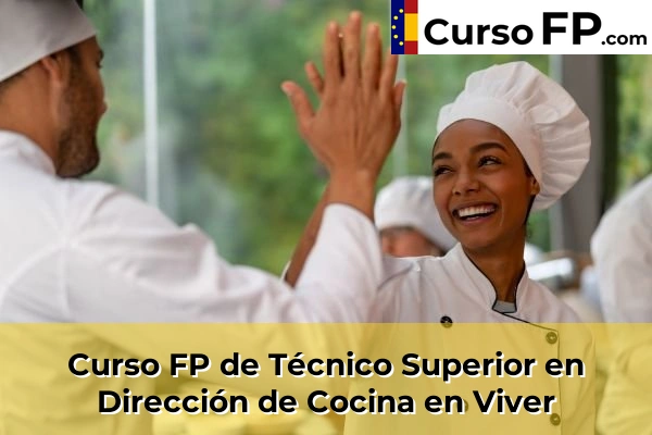 Curso FP de Técnico Superior en Dirección de Cocina en Pueblo 69 Curso FP de Técnico Superior en Dirección de Cocina en Viver