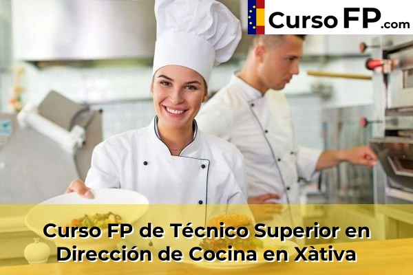 Curso FP de Técnico Superior en Dirección de Cocina en Xàtiva