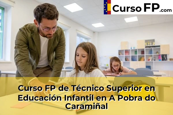 Curso FP de Técnico Superior en Educación Infantil en A Pobra do Caramiñal