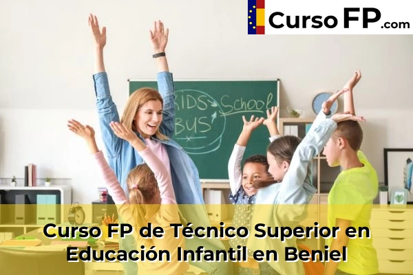 Curso FP de Técnico Superior en Educación Infantil en Tentegorra 41 Curso FP de Técnico Superior en Educación Infantil en Beniel