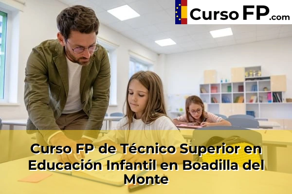 Curso FP de Técnico Superior en Educación Infantil en Becerril de la Sierra 40 Curso FP de Técnico Superior en Educación Infantil en Boadilla del Monte