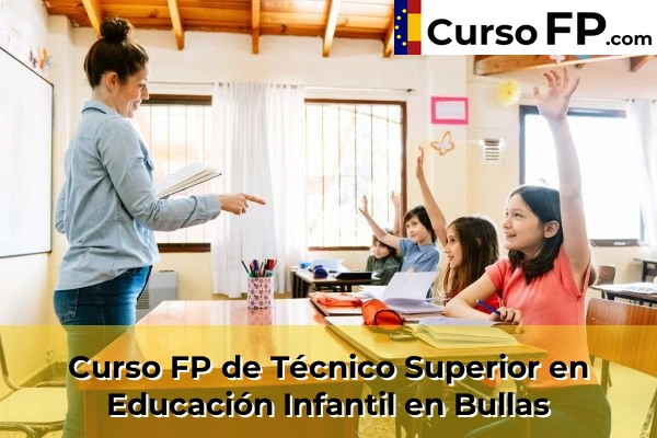 Curso FP de Técnico Superior en Educación Infantil en Tentegorra 43 Curso FP de Técnico Superior en Educación Infantil en Bullas