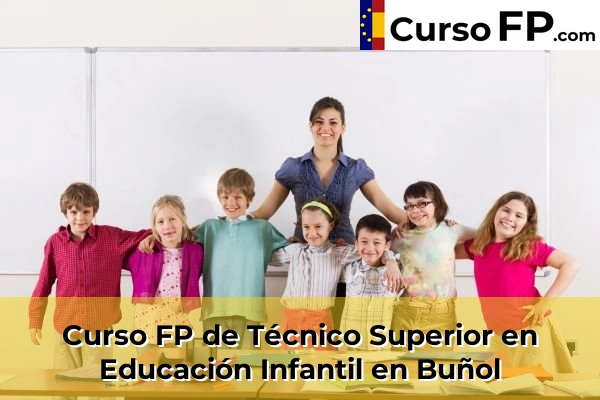 Curso FP de Técnico Superior en Educación Infantil en Xeraco 80 Curso FP de Técnico Superior en Educación Infantil en Buñol