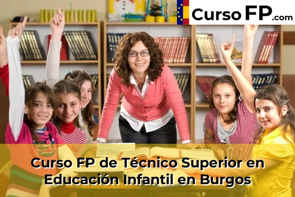 Curso FP de Técnico Superior en Educación Infantil en Burgos