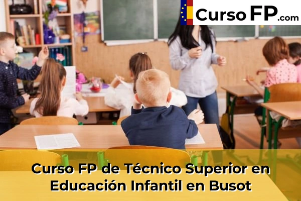 Curso FP de Técnico Superior en Educación Infantil en Bigastro 47 Curso FP de Técnico Superior en Educación Infantil en Busot