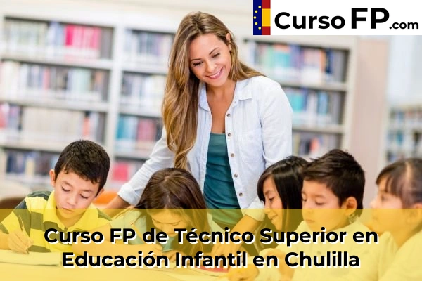 Curso FP de Técnico Superior en Educación Infantil en Xeraco 98 Curso FP de Técnico Superior en Educación Infantil en Chulilla