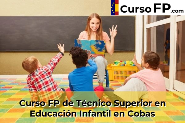 Curso FP de Técnico Superior en Educación Infantil en Cobas