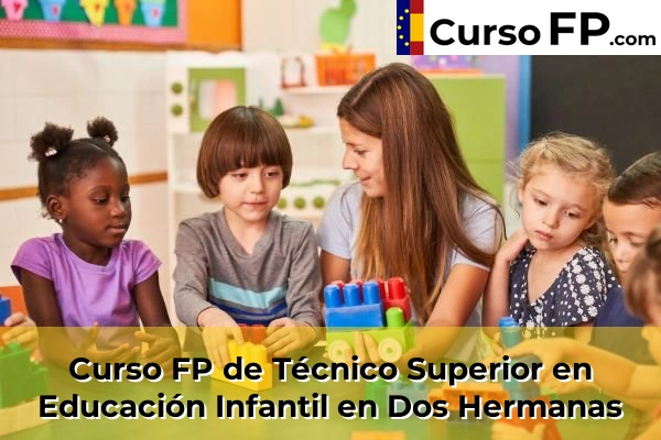 Curso FP de Técnico Superior en Educación Infantil en Dos Hermanas