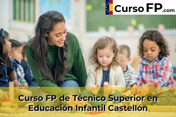 Curso FP de Técnico Superior en Educación Infantil en la provincia de Álava 57 Curso FP de Técnico Superior en Educación Infantil en la provincia de Castellón