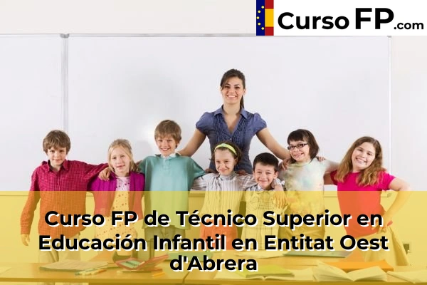 Curso FP de Técnico Superior en Educación Infantil en Entitat Oest d'Abrera