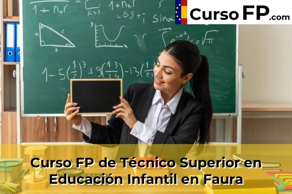 Curso FP de Técnico Superior en Educación Infantil en Xeraco 112 Curso FP de Técnico Superior en Educación Infantil en Faura