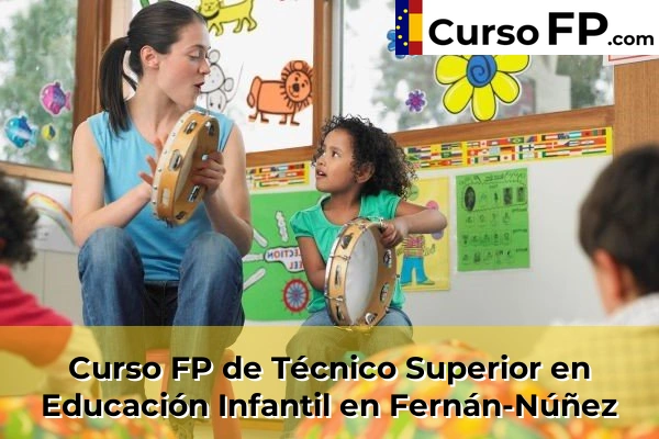 Curso FP de Técnico Superior en Educación Infantil en Fernán-Núñez