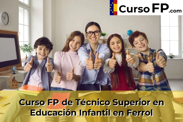 Curso FP de Técnico Superior en Educación Infantil en Ferrol