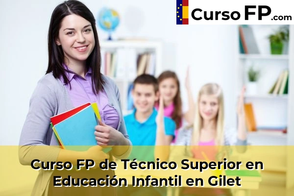 Curso FP de Técnico Superior en Educación Infantil en Xeraco 118 Curso FP de Técnico Superior en Educación Infantil en Gilet